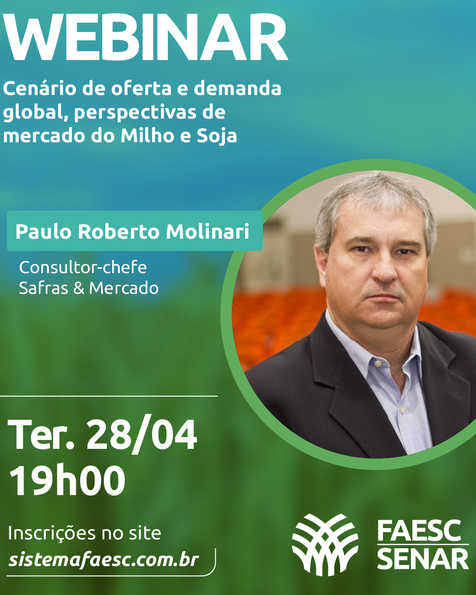 Webinar do Sistema FAESC/SENAR e SAFRAS & MERCADO debate cenário do milho e da soja