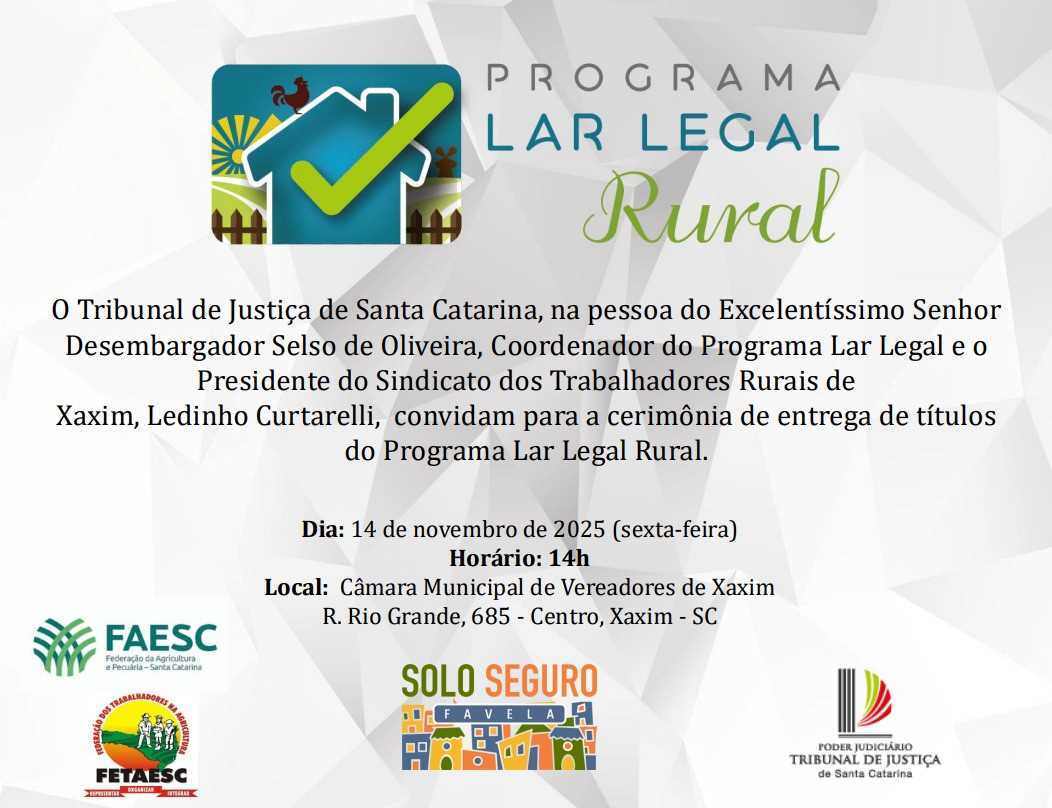 Tribunal de Justiça de Santa Catarina promoverá entrega de títulos do Programa Lar Legal Rural em Xaxim