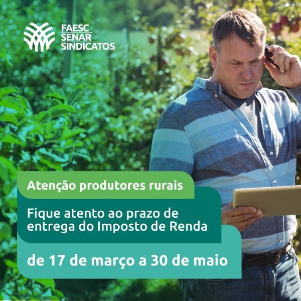 Atenção produtor rural pessoa física: fique atento ao prazo para a Declaração do Imposto de Renda