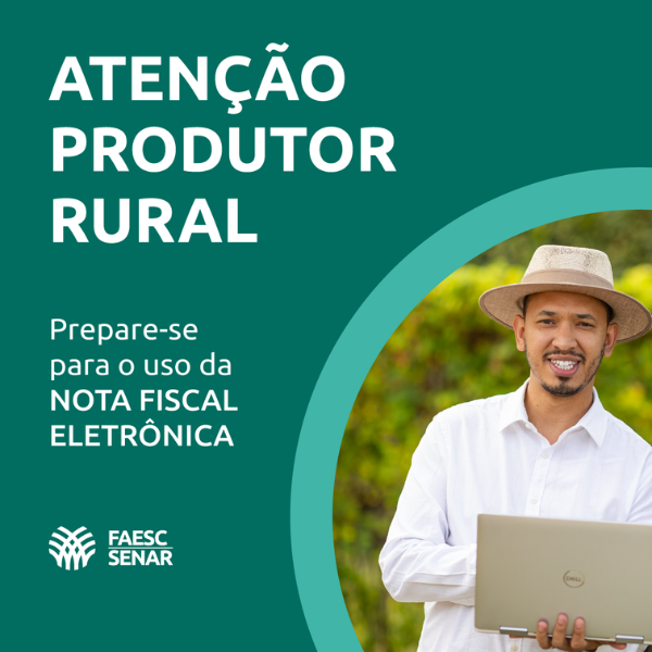 Atenção produtor rural: confira o comunicado técnico da CNA com orientações sobre a Nota Fiscal Eletrônica