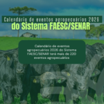 Calendário de eventos agropecuários 2026 do Sistema FAESC/SENAR terá mais de 220 eventos agropecuários